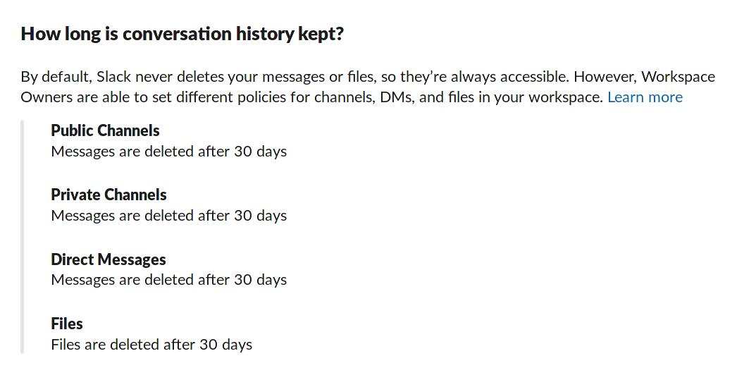 Screenshot of a user in the "how long is conversation history kept" section of the settings for a Slack channel, including public channels, private channels, direct messages, and files, all currently set to "30 days."
