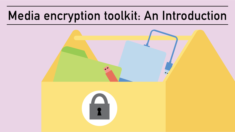 Encryption toolkit for media makers: An introduction