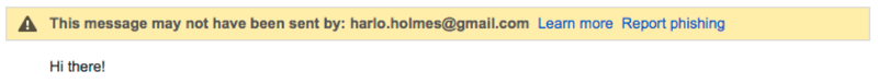 Screenshot of a warning above a Gmail message saying it may not have been sent from the purported sender