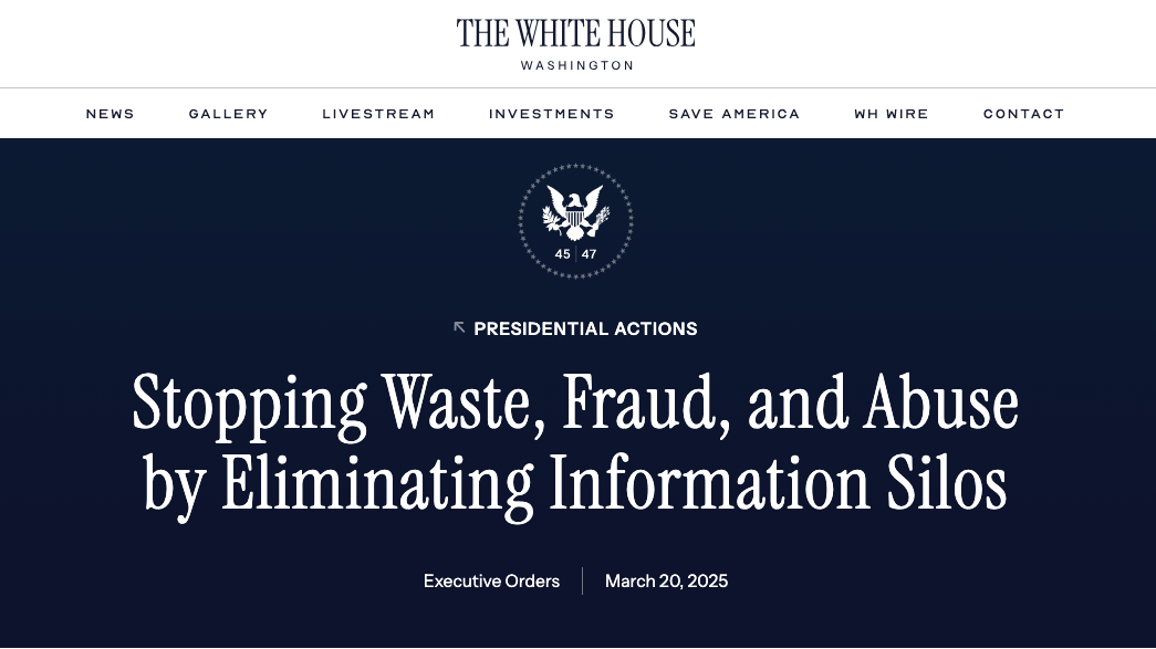 A screenshot of an executive order on the White House website, “Stopping Waste, Fraud, and Abuse by Eliminating Information Silos.”