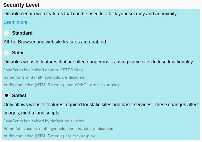 Screenshot of Tor Browser's three "security levels: Standard, Safer, and Safest. Standard enables all features in the browser; Safer disables some website features; Safest disables many website features, including JavaScript on all websites.